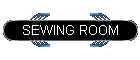 SEWING ROOM